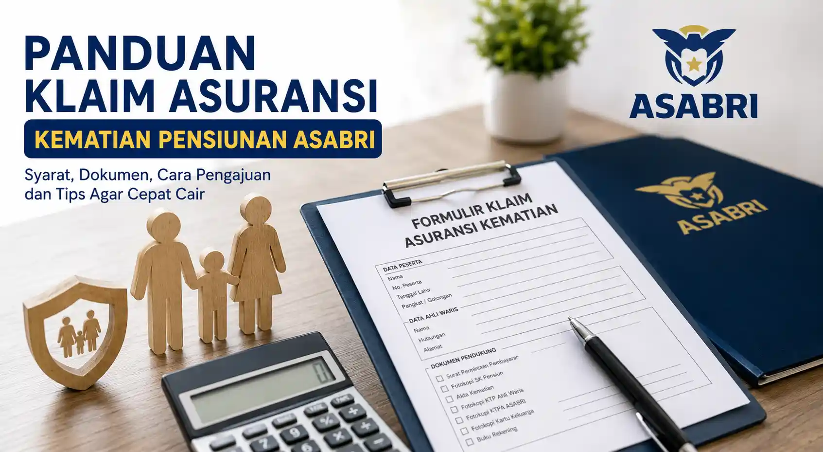 Panduan Klaim Asuransi Kematian Pensiunan Asabri Panduan Klaim Asuransi Kematian Pensiunan Asabri