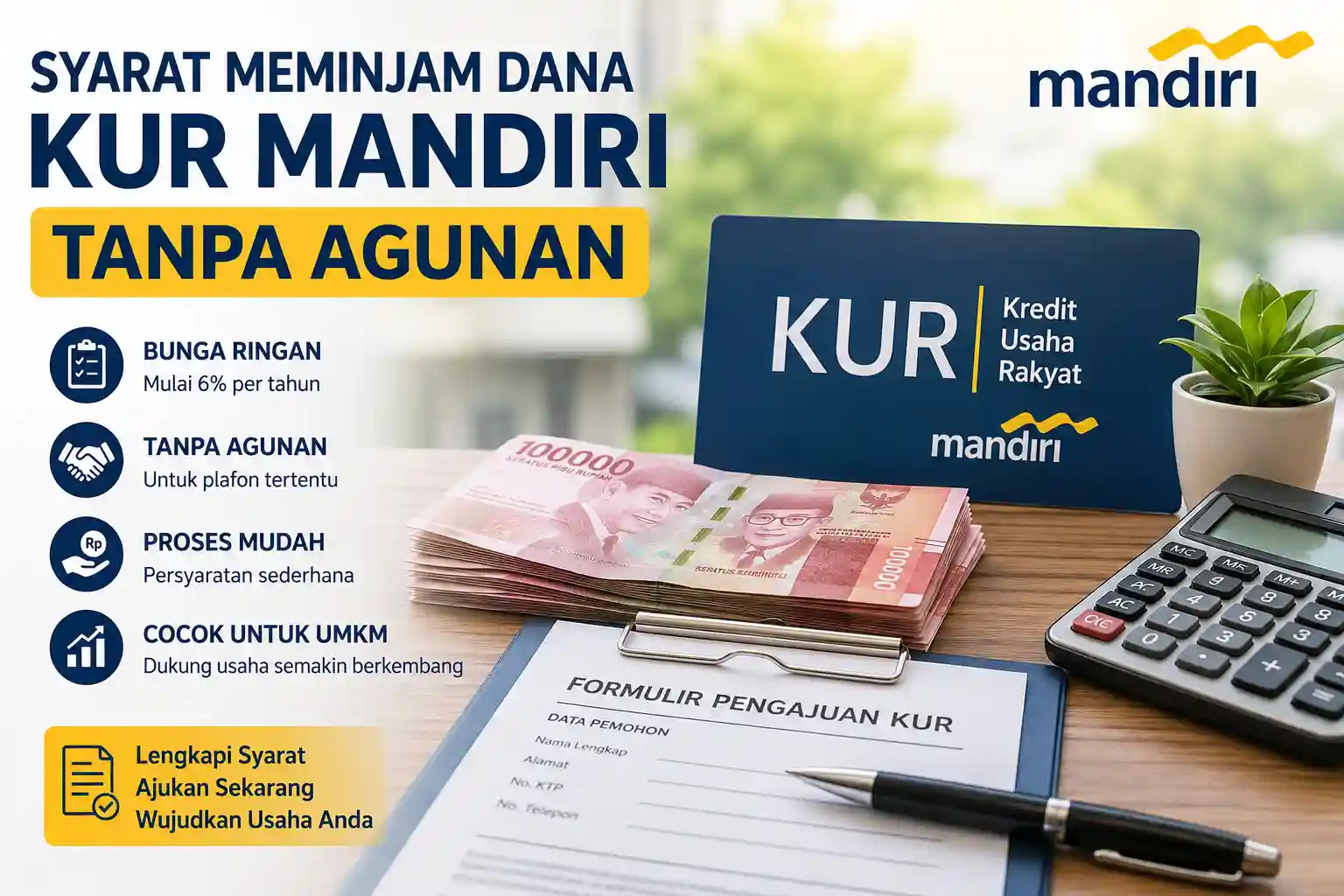 Syarat Meminjam Dana Kur Mandiri Tanpa Agunan Syarat Meminjam Dana Kur Mandiri Tanpa Agunan